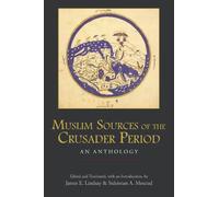 James E. Lindsay Muslim Sources of the Crusader Period (Tascabile)