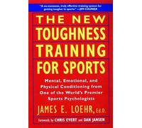 James E. Loehr The New Toughness Training for Sports (Tascabile)