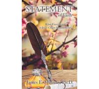 James E Maloney Statement of Faith (Tascabile)