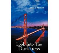 James E McDowel Look Into the Darkness: A Bill Ramsey Myster (Copertina rigida)