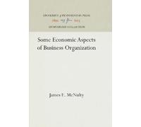 James E. McNult Some Economic Aspects of Business Organizatio (Copertina rigida)