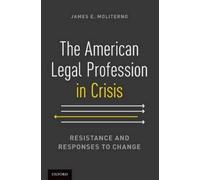 James E. Moliterno The American Legal Profession in Crisis (Tascabile)