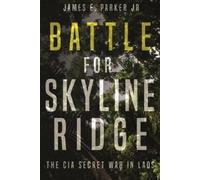 James E. Parker Battle for Skyline Ridge (Copertina rigida)