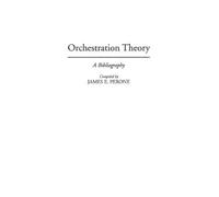 James E. Perone Orchestration Theory (Copertina rigida)