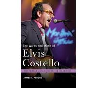 James E. Perone The Words and Music of Elvis Costello (Copertina rigida)