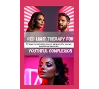 James E Philip's Red light therapy for youthful complexion (Tascabile)