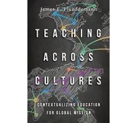 James E. Pluedd Teaching Across Cultures - Contextualizing Education (Tascabile)