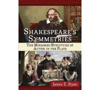 James E. Ryan Shakespeare's Symmetries (Tascabile)