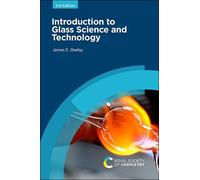 James E Shelby Introduction to Glass Science and Technology (Tascabile)