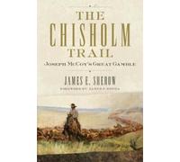 James E. Sherow The Chisholm Trail Volume 3 (Tascabile) Public Lands History