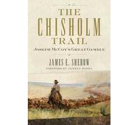 James E. Sherow The Chisholm Trail Volume 3 (Tascabile) Public Lands History
