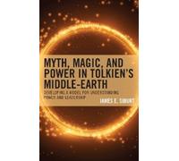 James E. Siburt Myth, Magic, and Power in Tolkien’s Middle-ea (Copertina rigida)