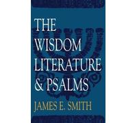 James E Smith The Wisdom Literature & Psalms (Copertina rigida)