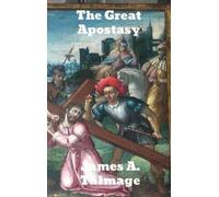 James E Talmage The Great Apostasy (Copertina rigida)