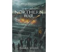 James E Wisher The Great Northern War (Tascabile) Portal Wars Saga