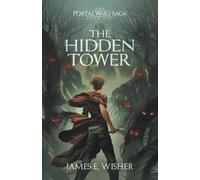 James E Wisher The Hidden Tower (Tascabile) Portal Wars Saga
