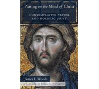 James E. Woods Putting on the Mind of Christ (Tascabile)