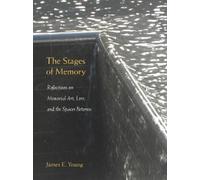 James E. Young The Stages of Memory (Tascabile)