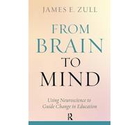 James E. Zull From Brain to Mind (Tascabile)