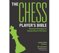 James Eade Al Lawrence The Chess Player's Bible (Tascabile)