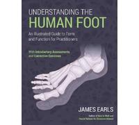 James Earls Understanding the Human Foot (Tascabile)