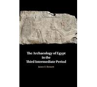 James Edward Be The Archaeology of Egypt in the Third Interme (Copertina rigida)