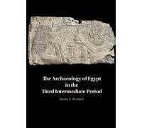 James Edward Be The Archaeology of Egypt in the Third Interme (Copertina rigida)