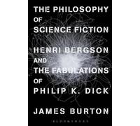 James Edward Burton The Philosophy of Science Fiction (Tascabile)