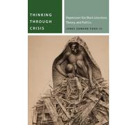 James Edward Ford Thinking Through Crisis (Copertina rigida) Commonalities