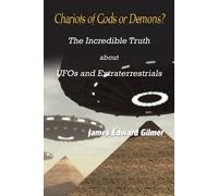 James Edward Gilmer Chariots of Gods or Demons? (Tascabile)