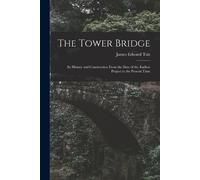 James Edward Tuit The Tower Bridge (Tascabile)