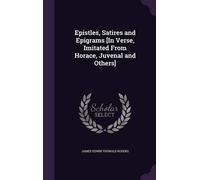 James Edwin Tho Epistles, Satires and Epigrams [In Verse, Imi (Copertina rigida)