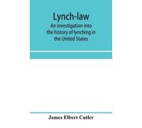 James Elbert Cutler Lynch-law (Tascabile)