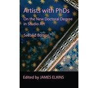 James Elkins Artists with PhDs (Tascabile)