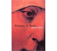 James Elkins Pictures and Tears (Copertina rigida)