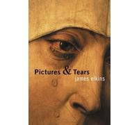 James Elkins Pictures and Tears (Tascabile)