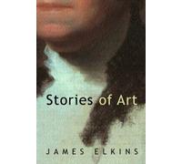 James Elkins Stories of Art (Tascabile)