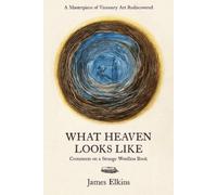 James Elkins What Heaven Looks Like (Copertina rigida)