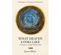 James Elkins What Heaven Looks Like (Copertina rigida)