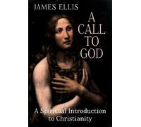 James Ellis A Call to God (Tascabile)