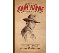 James Ellis Media Lab The Official John Wayne Handy Book fo (Copertina rigida)