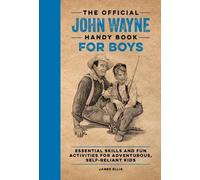 James Ellis The Official John Wayne Handy Book for Boys (Tascabile)