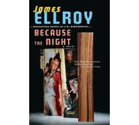 James Ellroy Because the Night (Tascabile)