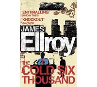 James Ellroy The Cold Six Thousand (Tascabile)