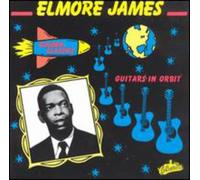 James, Elmore - Guitars In Orbit