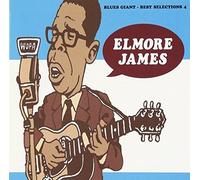 James, Elmore - Vol. 4-Blues Giant: Best Selection