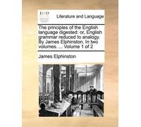 James Elphinston The principles of the English language digested (Tascabile)