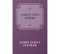 James Elroy Flecker Forty-Two Poems (Tascabile)