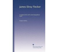 James Elroy Flecker: un apprezzamento con alcune note biografiche