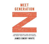 James Emery Whi Meet Generation Z - Understanding and Reaching the N (Tascabile)